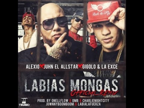 Alexio La Bestia Ft. Juhn El AllStar Y Gigolo & La Exce - Labias Mongas (Official Remix)