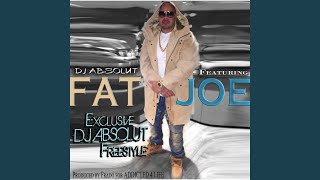 DJ Absolut Freestyle (feat. Fat Joe)