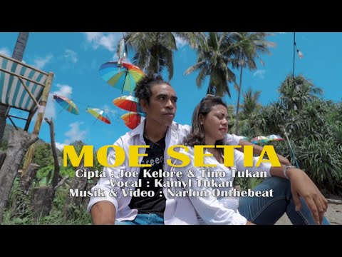 MOE SETIA_Kamyl Tukan_Official MV 2022