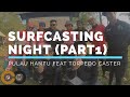 Surfcasting Pulau Hantu With Torpedo Casters Part One Collaboration Series By PASurfcasters