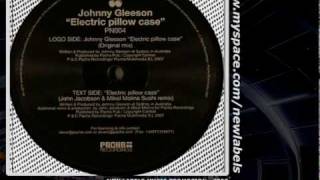 PROMO 2008 - Johnny Gleeson   Electric Pillow Case (John Jacobsen & Mikel Molina Sushi Mix)