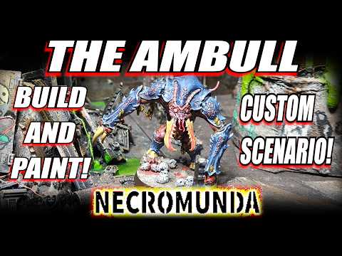 Ambull Build and Paint for Necromunda! #necromunda