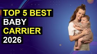 Top 5 Best Baby Carrier 2026 | Top Baby Carrier For Comfort 