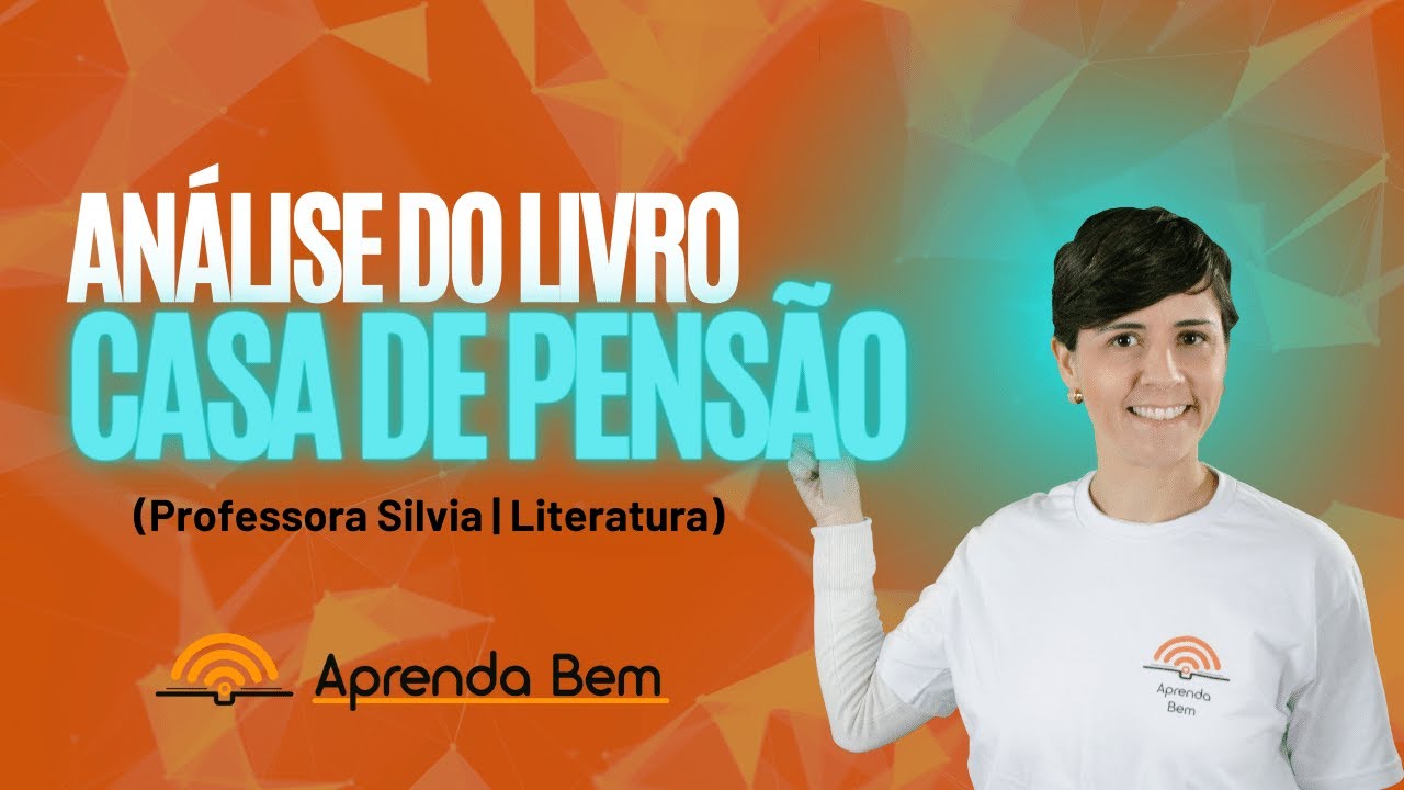 CASA DE PENSÃO - Análise - Parte 01
