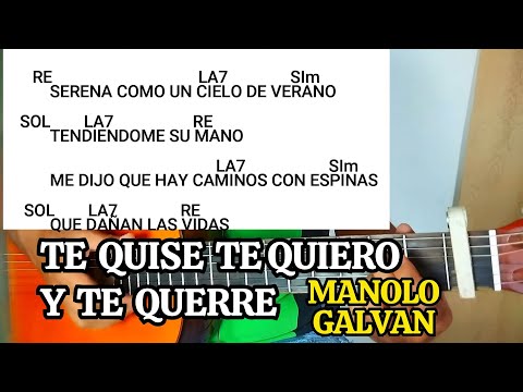 Te Quise Te Quiero Y Te Querré - Manolo Galván