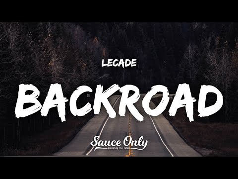 LECADE - Backroad (Lyrics)