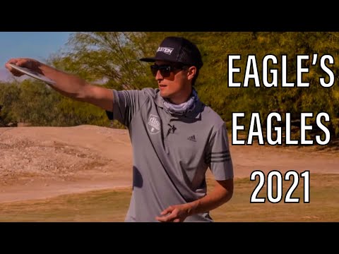 "EAGLE'S EAGLES 2021" - ALL OF EAGLE MCMAHON'S EAGLES THROUGHOUT THE 2021 DISC GOLF SEASON.