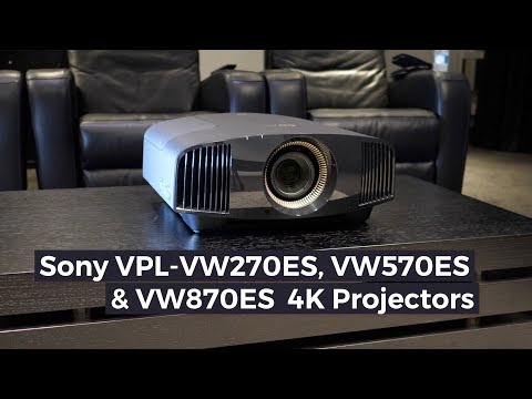 Sony VPL-VW270ES, VW570ES and VW870ES 4K Projectors: launched at IFA 2018
