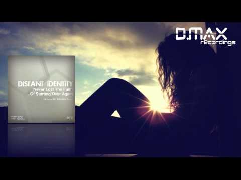 Distant Identity - Never Lost The Faith Of Starting Over Again (Martin Libsen Remix)