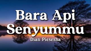 Download lagu Bara Api Senyummu - Dian Piesesha (Lyrics/Lirik Video) mp3