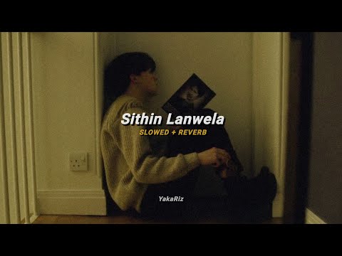 Sithin lanwela - ආයෙමත් ලබන බවයෙ (slowed + reverb)