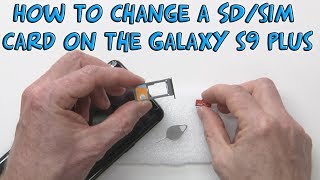 How to change a SD or Sim card in your Galaxy S9 Plus