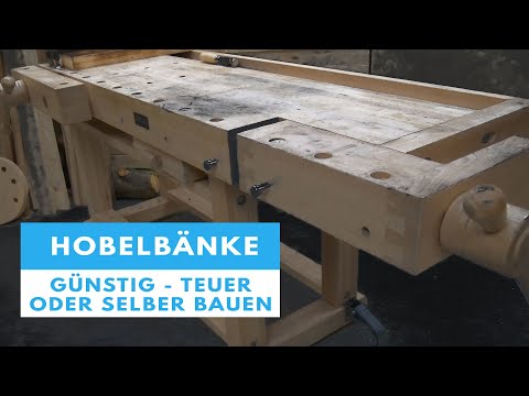 150 oder 1900 € ? - Hobelbank im Check, kaufen oder doch lieber selber bauen ?