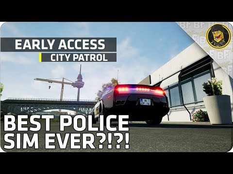 Early Access: City Patrol - BEST POLICE SIM EVER!