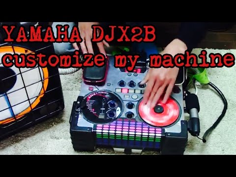 YAMAHA DJX 2B customize my machine / 2013.3.14