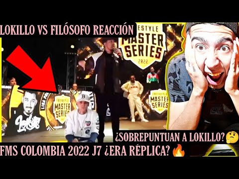 LOKILLO VS FILÓSOFO (REACCIÓN) | ¿SOBREPUNTUAN A LOKILLO?🔥¿ERA REPLICA? | FMS COLOMBIA 2022 J7