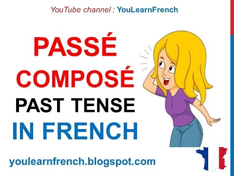 French Lesson 51 Le Passé Composé Compound PAST TENSE Verbs Conjugation Conjugaison Pasado compuesto