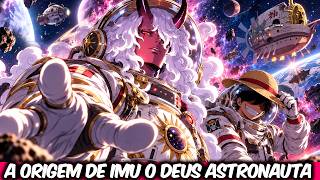 ELE NÃO É UM DEMÔNIO! A ORIGEM DE IMU NERONA O DEUS ASTRONAUTA QUE VEIO DO ESPAÇO DESVENDADA.