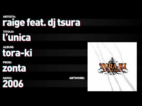 Raige feat. Dj Tsura - Tora Ki - 08 - "L'Unica"