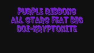 Purple Ribbons All Stars feat Big Boi-Kryptonite