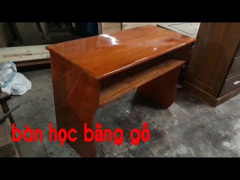 Cách lấp ráp  bàn  học  sinh  bằng gỗ.how to assemble wooden student desks