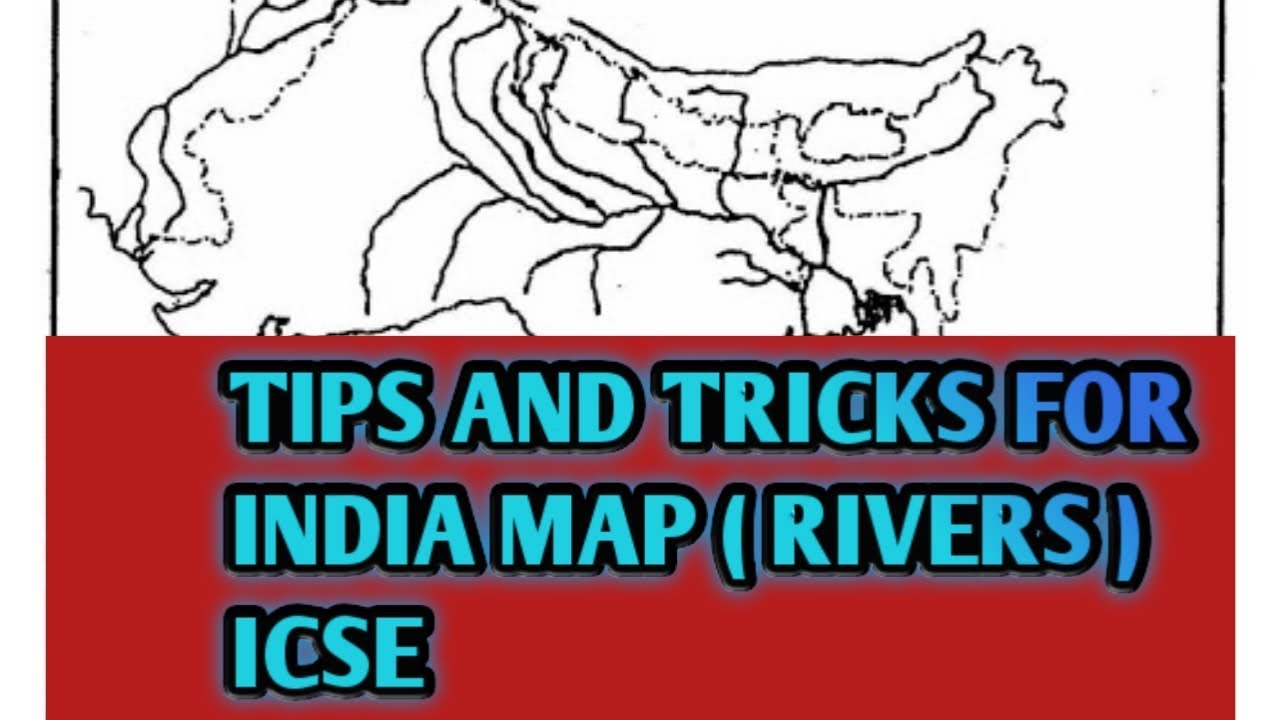 TIPS AND TRICKS ON MAP OF INDIA (RIVERS) CLASS 10 ICSE GEOGRAPHY CLASS 10 || RIVER MAP OF INDIA
