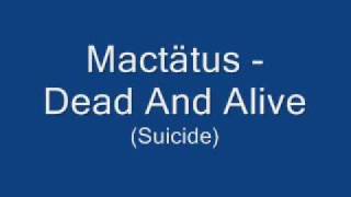 Mactatus - Dead and Alive