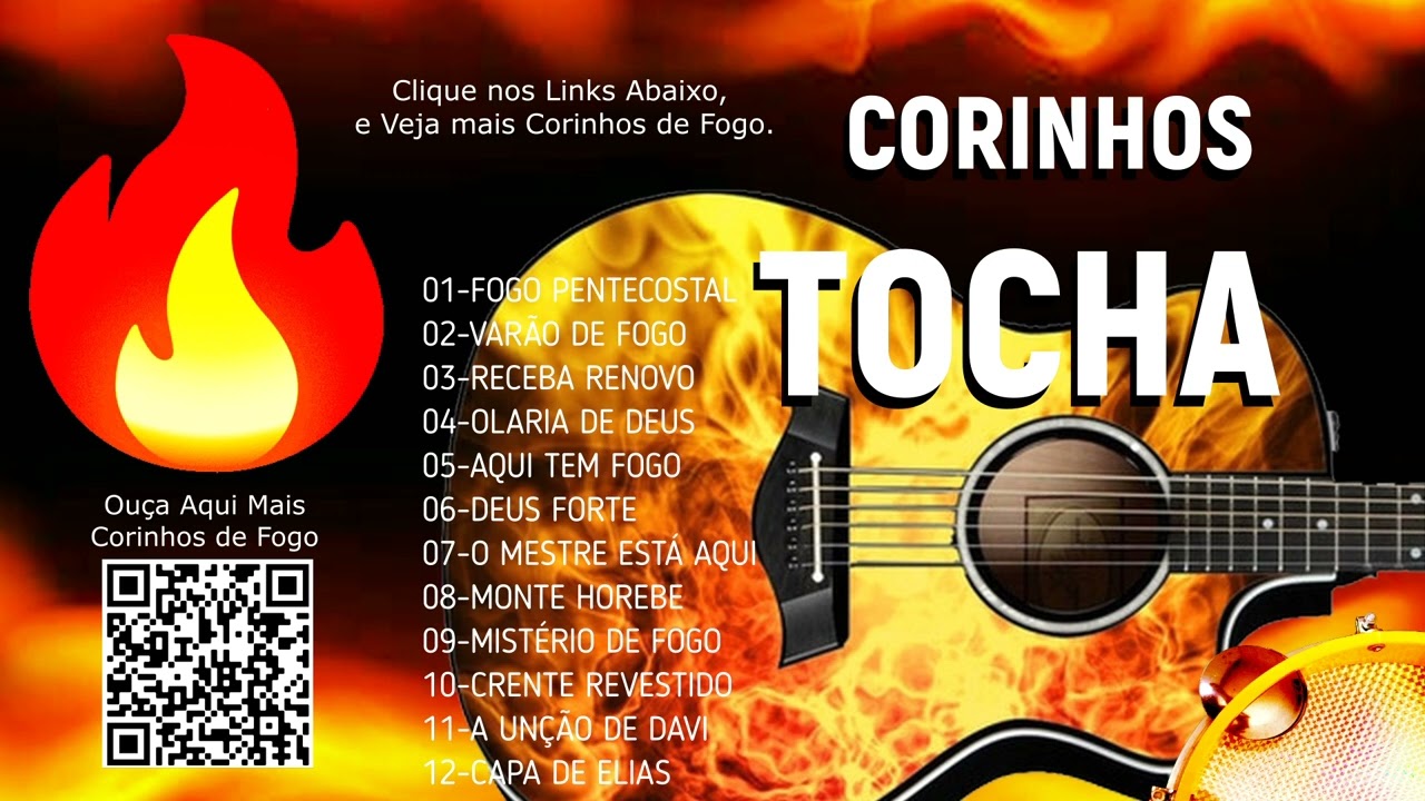 CORINHOS TOCHA DE FOGO, MÚSICAS CANELA DE FOGO PENTECOSTAIS, MANTO FOGO PURO, TERRA DE MISTÉRIO.