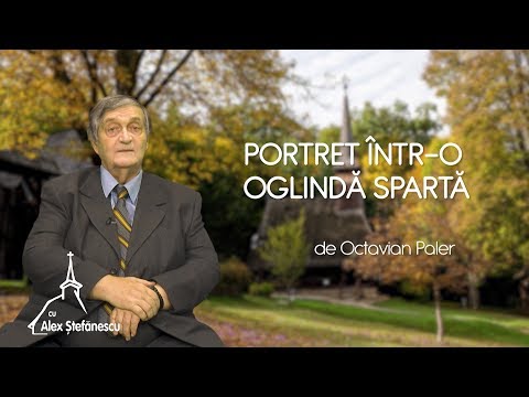 Pagini despre satul românesc. Portret într-o oglindă spartă, de Octavian Paler (20 11 2019)