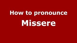 How to pronounce Missere