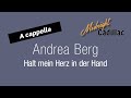 ANDREA BERG Halt mein Herz in der Hand (A cappella)