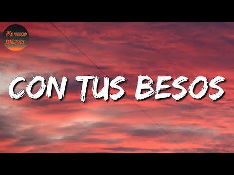 ♬ Con Tus Besos - Eslabon Armado (Letras\Lyrics)