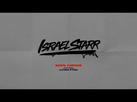 Israel Starr - God's Corner ft. Lutan Fyah (Official Visualizer)