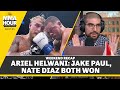 Ariel Helwani: Jake Paul, Nate Diaz Both Won at Paul vs. Diaz | The MMA Hour