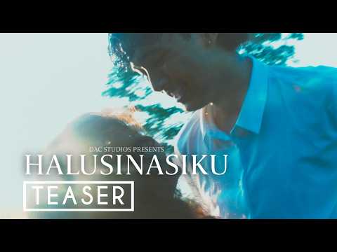 Halusinasiku | Official Teaser