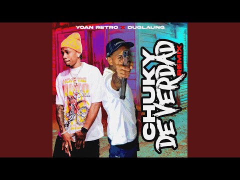 Chuky De Verdad (Remix)