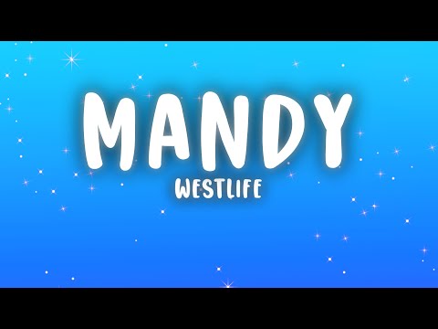 Westlife - Mandy (Lyrics)