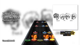 Feed Me Jack - Until Then (Chart Preview)