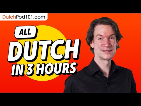 Learn Dutch in 3 Hours - ALL the Dutch Basics You Need
