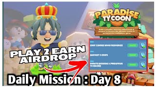 Paradise Tycoon P2A2 Mission Day 8| Play To Earn Game | Dk4 Gaming |