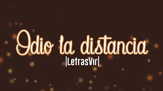 Odio la distancia - Río Roma |Letra| HD