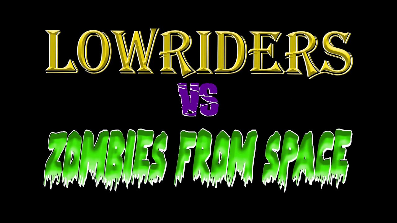 Lowriders vs Zombies from Space trailer 1