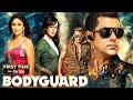 Bodyguard 2011 Full Hindi Movie 4K बॉडीगार्ड Salman Khan Kareena Kapoor Hazel Keec