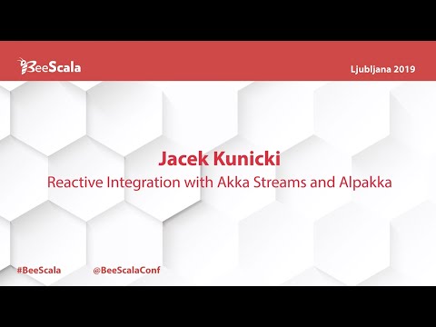 Reactive Integration with Akka Streams and Alpakka by Jacek Kunicki