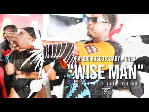 Rambo Kusco x Baby Money - “Wise Man”