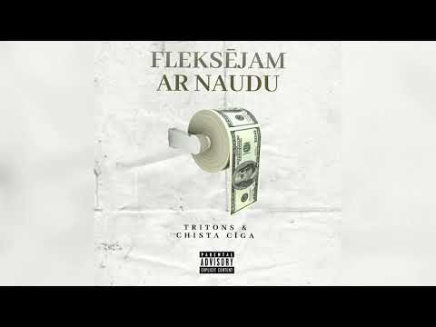 TRITONS x CHISTA CĪGA - FLEKSĒJAM AR NAUDU