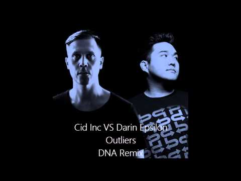 Cid Inc vs. Darin Epsilon - Outliers (DNA Remix)