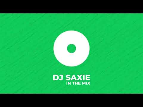 Dj Saxie - House Mix - Season 01 - Episode 03