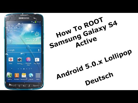 How to ROOT Samsung Galaxy S4 Active Lollipop Android 5.0 [Deutsch]