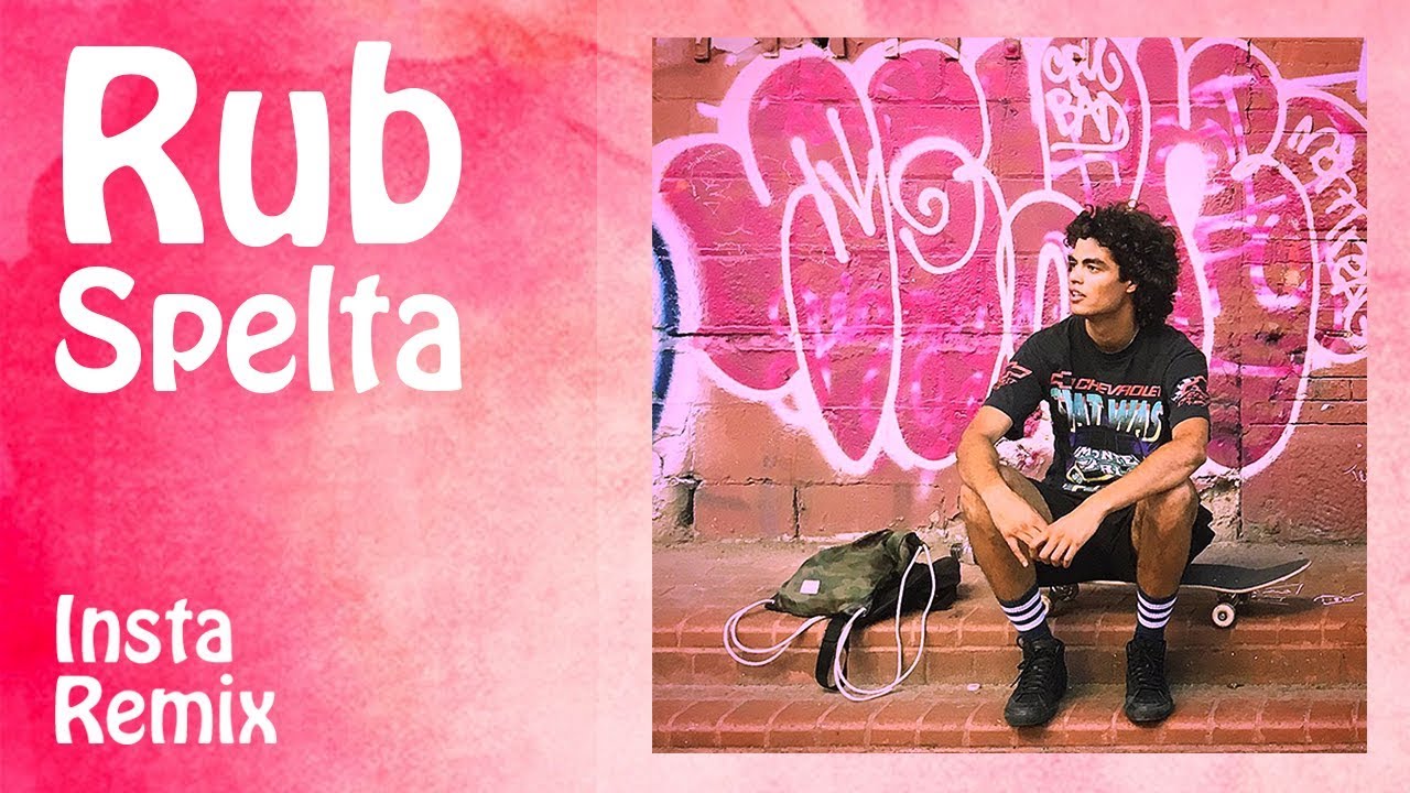 Rub Spelta: Insta Remix